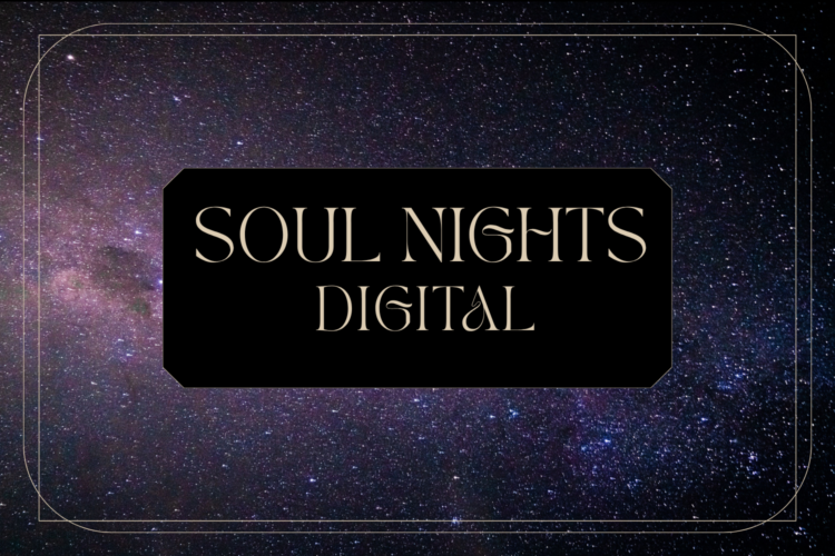 SOUL NIGHTS Digital 🌙