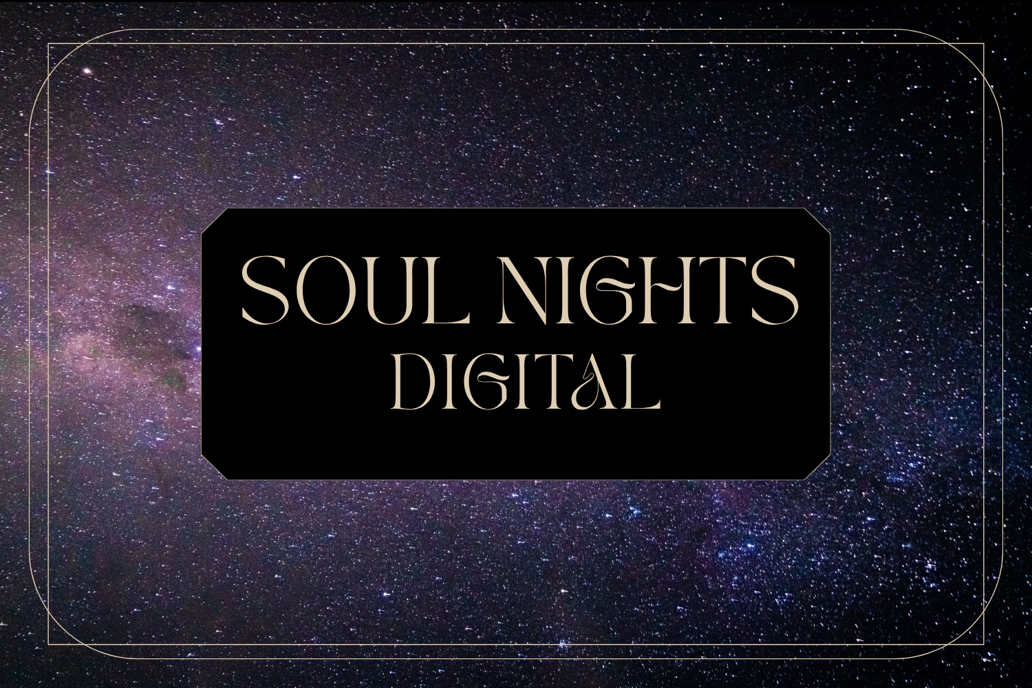 SOUL NIGHTS Digital 🌙